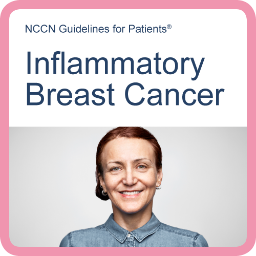 NCCN Guidelines for Patients: Inflammatory Breast Cancer