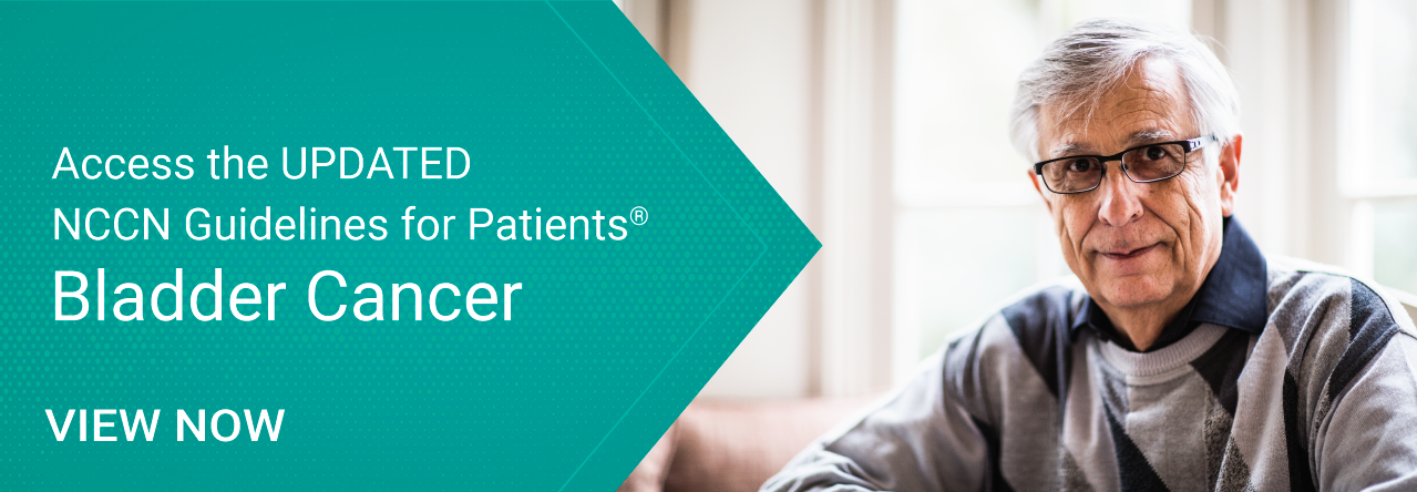 NCCN Guidelines for Patient Updated for Bladder Cancer