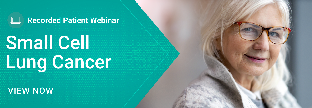 Recorded Patient Webinar on Small Cell Lung Cancer
